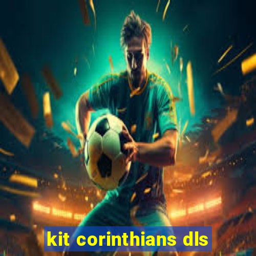 kit corinthians dls